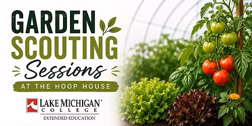 Garden Scouting Sessions at the LMC Hoop House