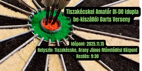Tiszak\u00e9cskei Amat\u0151r DIDO Darts Verseny 