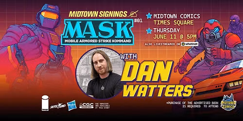 Dan Watters SIGNING M.A.S.K. #1 @ Midtown Comics Times Square!