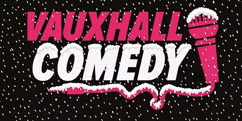 Vauxhall Comedy