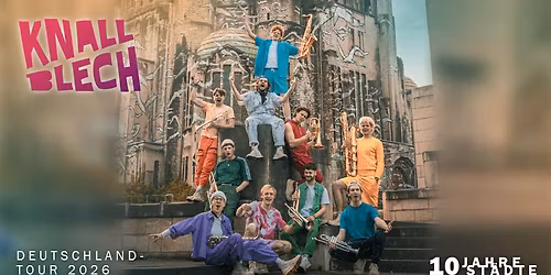 KNALLBLECH | Brassband meets DJ | 10 Jahre, 10 St\u00e4dte: Deutschland-Tour 2026 | Knust Hamburg