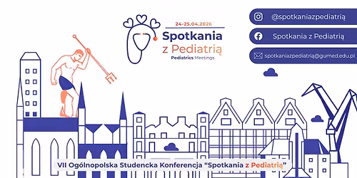 VII Edycja Og\u00f3lnopolskiej Studenckiej Konferencji \u201eSpotkania z Pediatri\u0105\u201d