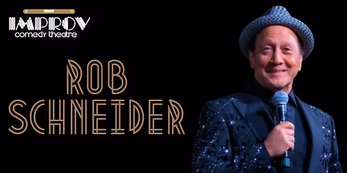 ROB SCHNEIDER @ MIAMI IMPROV