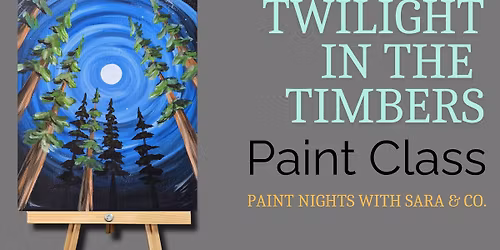 Twilight in the Timbers Paint Night