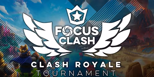 Focus Clash - Clash Royale Tournament