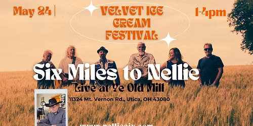 Six Miles to Nellie at Velvet Ice Cream YE OLDE MILL