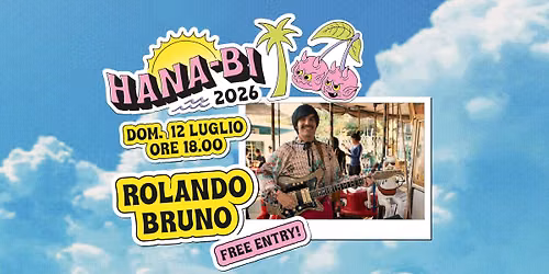 Rolando Bruno - h. 18:00 - Hana-Bi, Marina di Ravenna (Free Entry)