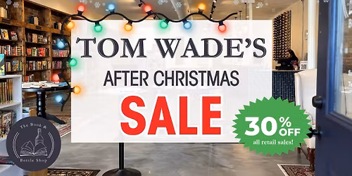Tom Wade's After Christmas Sale