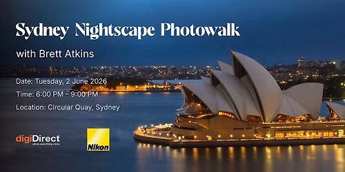 Sydney Nightscape Photowalk with Brett Atkins - Hosted by Nikon
