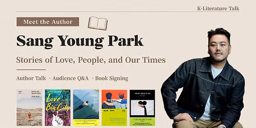K-Literature Talk: A Conversation with Author Sang Young Park