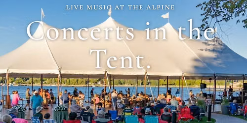 Alpine Resort- Concerts in the Tent