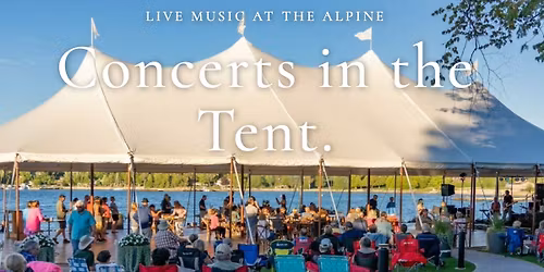 Alpine Resort- Concerts in the Tent