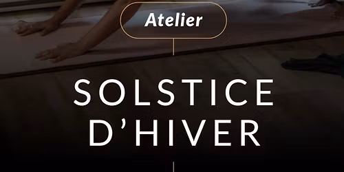 Atelier Solstice d\u2019hiver \u2744\ufe0f\ud83e\udd0d