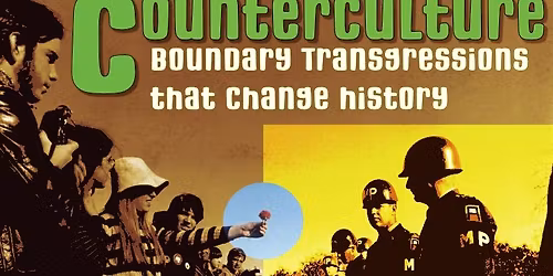 Counter Culture \u2013 Boundary Transgressions that change history