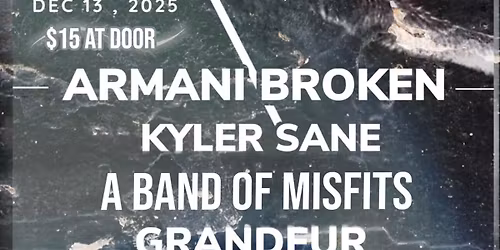 Armani Broken, Grandeur, A Band of Misfits, Kyler Sane, Kleptomaniacs Anonymous @ Zissimos