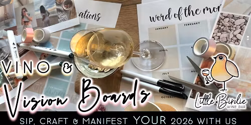 Vino & Vision Boards | Sip, Craft & Manifest YOUR 2026!