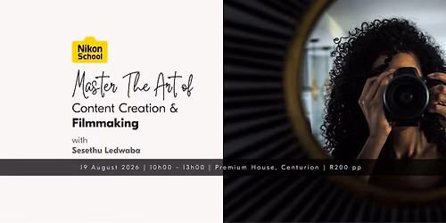 From Idea to Impact: Master the Art of Content Creation & Filmmaking with Sesethu Ledwaba