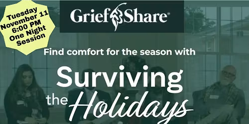 Grief Share: Surviving the Holidays