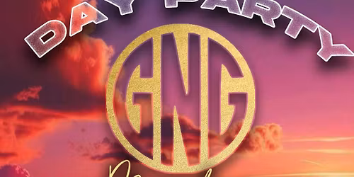 GNG DAY PARTY - MONDAY BANK HOLIDAY