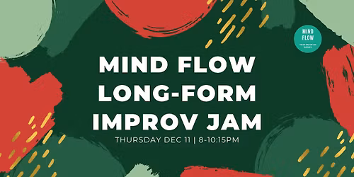 MIND FLOW COMMUNITY EVENT - IMPROV CLASS & LONG-FORM JAM