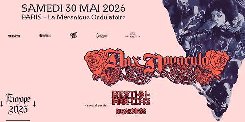 Nox Novacula + Bestial Mouths + Bleakness \u2726 Concert \u2726 La M\u00e9canique Ondulatoire