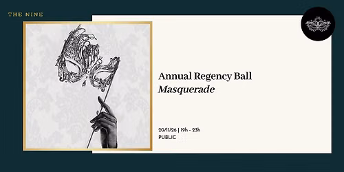 The Nine Annual Regency Ball: Masquerade