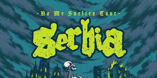 Serbia: "No me Sueltes tour" 
