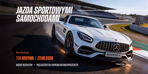 We\u017a udzia\u0142 w motoryzacyjnym evencie na torze Krzywa | z MotoPrezent. pl