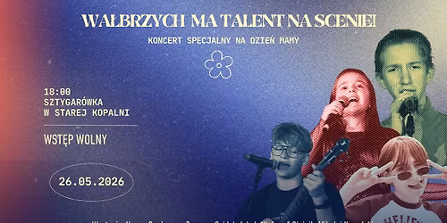 Wa\u0142brzych ma Talent na Scenie - koncert dla mam \ud83d\udc90