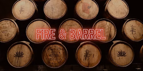 Fire & Barrel Series: Komos Tequila Pairing Dinner
