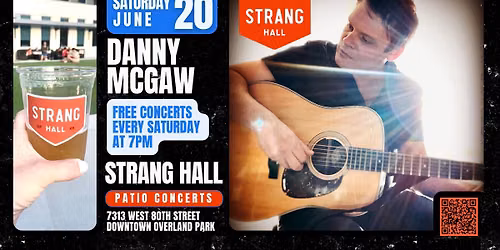 FREE Concert: Danny McGaw on SAT, JUNE 20 at 7PM at Strang Hall in Overland Park