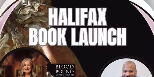 Halifax launch of Blood Bound by Marie-Jos\u00e9e with special guest Robert de la Chevoti\u00e8re