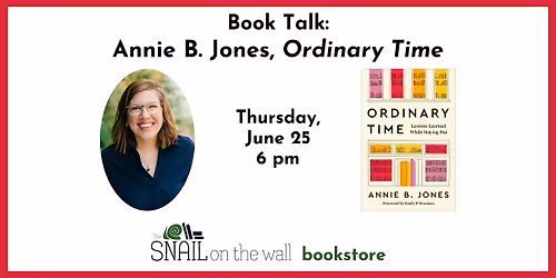 Book Talk: Annie B. Jones, Ordinary Time