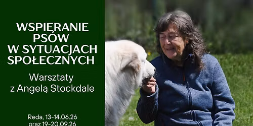 Wspieranie ps\u00f3w w sytuacjach spo\u0142ecznych - warsztaty z Angel\u0105 Stockdale | Reda