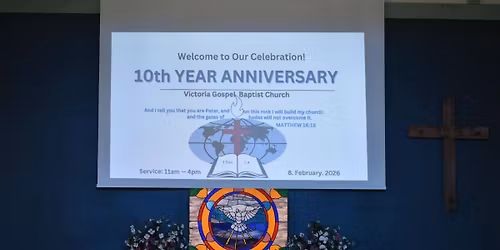 Victoria Gospel Baptist Church 10th Year Anniversary Celebration