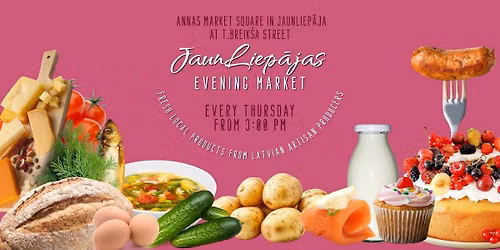 JaunLiepāja Evening Market - every Thursday Fresh local products from Latvian artisan producers