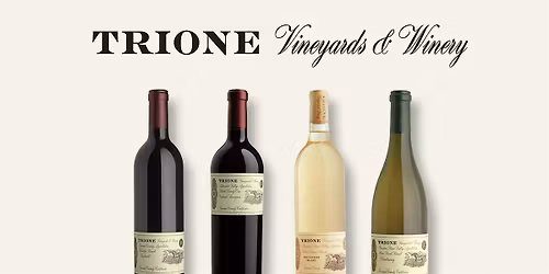 Trione Vineyards & Winery: Meet the Winemaker Tasting