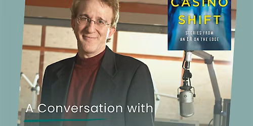 A Conversation with Dr. Brian Goldman: The Casino Shift: ER Stories