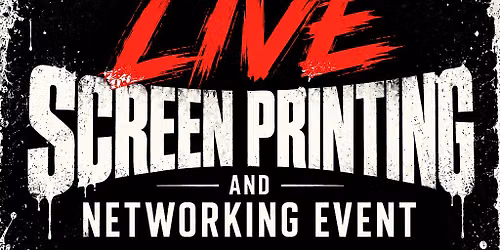Live screen printing and network event