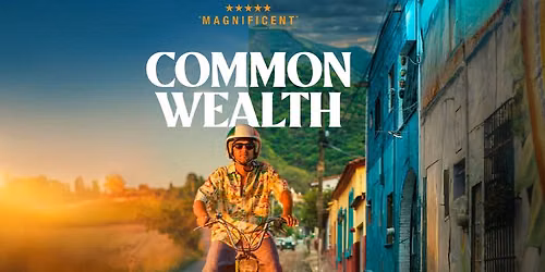 Common Wealth Encore | Film | Byron Theatre