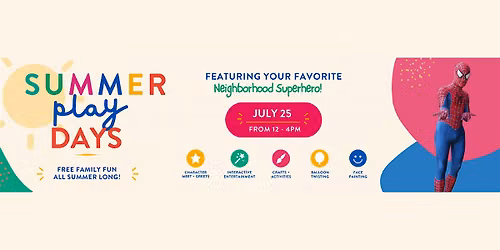 Summer Play Days | Friendly Neighborhood Superhero