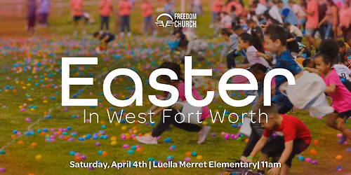 Easter in West Fort Worth 2026