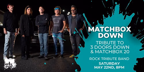 Matchbox Down \u2013 A Tribute to 3 Doors Down And Matchbox 20