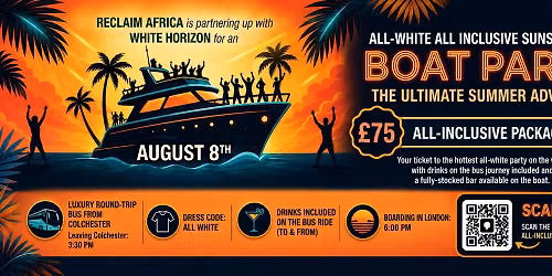 Reclaim Africa x White Horizon | All-Inclusive Sunset Boat Party 2026
