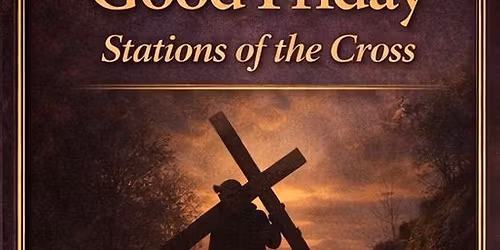 Good Friday Stations of the Cross