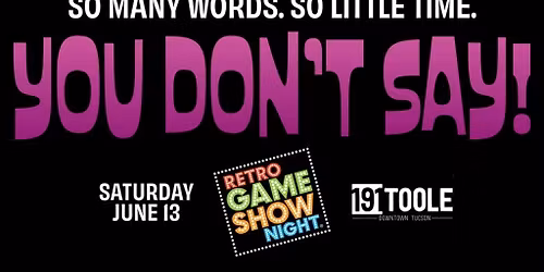 Retro Game Show Night Presents: You Don't Say @ 191 Toole