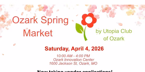 Ozark Spring Market by the Utopia Club of Ozark
