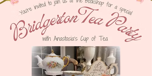 Bridgerton Tea Party at Words on Pages Bookshop