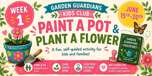 \ud83c\udf38 Garden Guardians Kids Club \u2013 Week 1: Paint a Pot & Plant a Flower