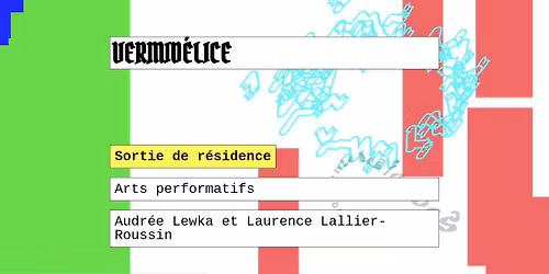 VERMID\u00c9LICE\u25baSortie de r\u00e9sidence \u25baArts performatifs